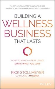 Create a Lasting Wellness Business You Love