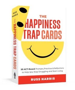 Happiness Trap Cards: 50 ACT Prompts for Life