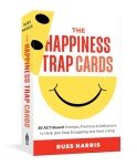 Happiness Trap Cards: 50 ACT Prompts for Life