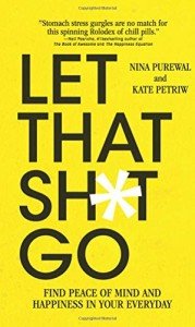 Let That Sh*t Go: Embrace Peace and Happiness