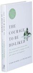 Courage to Be Disliked: A Path to Happiness