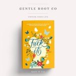 Unfuck Your Life: A Self-Love Journal for Women