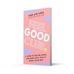 Feel Good Club: Your Guide to Positivity & Growth