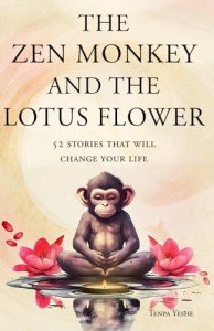 Zen Monkey & Lotus Flower: 52 Uplifting Stories