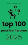 Empower Yourself: 100 Passive Income Ideas 2025