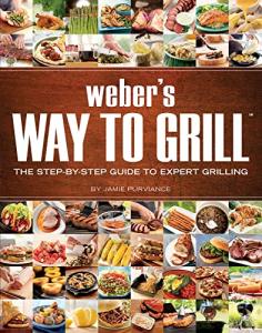 Weber's Guide to Expert Grilling Made Easy