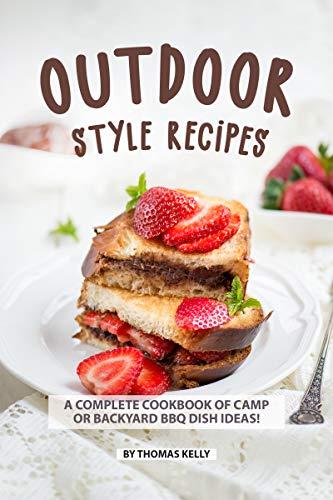 Backyard BBQ Recipes: Complete Cookbook for Grilling