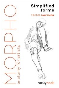 Morpho: Simplified Forms: Anatomy for Artists (Morpho: Anatomy for Artists Book 2)
