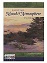 Painting Mood and Atmosphere in Oils