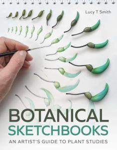 Botanical Sketchbooks: An Artist's Guide to Plant Studies