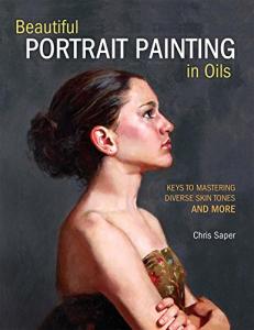 Beautiful Portrait Painting in Oils: Keys to Mastering Diverse Skin Tones and More