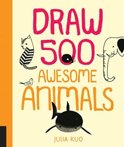 Draw 500 Awesome Animals: A Sketchbook for Artists, Designers, and Doodlers
