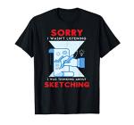 Sketcher Draw Artist Sketching Joke Sketch Drawing Lover T-Shirt