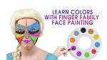 Learn Colors With Finger Family Face Painting