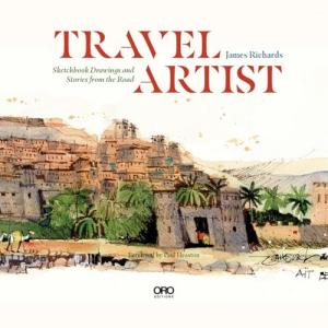 Travel Artist: Sketchbook Drawings and True Stories from the Road