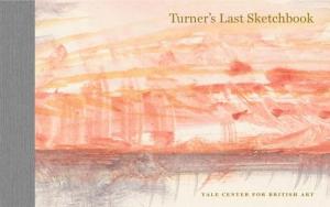Turner's Last Sketchbook (Yale Center for British Art)