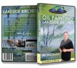 Wilson Bickford - Video Art Lessons"Oil Painting: Lakeside Birch" DVD