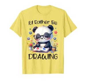 I’d Rather Be Drawing Art Panda Sketching Paint Artist Girls T-Shirt