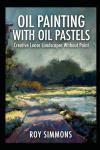 Oil Painting with Oil Pastels: Creative Loose Landscapes Without Paint