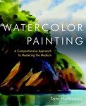 Watercolor Painting: A Comprehensive Approach to Mastering the Medium