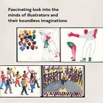 Illustrators' Sketchbooks: Inside the Creative Processes of 60 Iconic and Emerging Artists