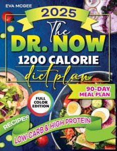 The Dr. Now 1200-Calorie Diet Plan: Enjoy Healthy Eating and Lose Weight with Dr. Nowzaradan's 90-Day Meal Plan of Delicious, Low-Carb, High-Protein Recipes to Support Your Journey