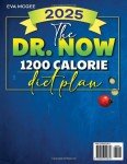 The Dr. Now 1200-Calorie Diet Plan: Enjoy Healthy Eating and Lose Weight with Dr. Nowzaradan's 90-Day Meal Plan of Delicious, Low-Carb, High-Protein Recipes to Support Your Journey