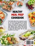 Healthy Meal Prep Cookbook: 600 Super-Easy, Time-Saving & Weight Loss Recipes For Smart Meal Preppers With Ready-To-Go Dishes (Low Carb, Vegetarian, Vegan, Plant Based, and More)