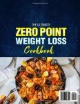 The Ultimate Zero Point Weight Loss Cookbook: Super Easy & Delicious Zero Point Diet Recipes for Beginners | Time- and Energy-Saving | No-Stress 60-Day Meal Plan