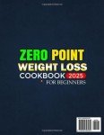 Zero Point Weight Loss Cookbook for Beginners: Satisfying Flavorful, Easy-to-Make Recipes That Support Your Healthy Lifestyle