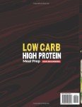 LOW CARB HIGH PROTEIN MEAL PREP FOR BEGINNERS: 2500 Days of Effortless Recipes for Muscle Growth, Weight Loss, Lasting Energy, and a Healthier You