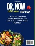 DR. NOW 1200 CALORIE DIET PLAN: Effective & Lasting Weight-Loss Formula. Easy, Balanced and Low-Cost Recipes to Empower your Weight Loss Journey.