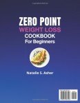 Zero Point Weight Loss Cookbook for Beginners [Full Color Edition]: Tons of Easy, Quick, and Delicious Recipes to Lose Weight Fast & Stress-Free. Includes a 30-Day Meal Plan & Points for Every Dish