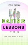 Eating Lessons: For the Body and Mind