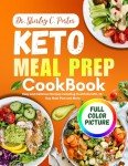 Keto Meal Prep Cookbook: Easy and Delicious Recipes Including Health Benefit, 14-Day Meal Plan and More