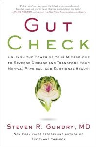 Gut Check: Unleash the Power of Your Microbiome to Reverse Disease and Transform Your Mental, Physical, and Emotional Health (The Plant Paradox Book 7)