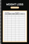 Weight Loss Tracker: Daily weight loss log book to record and monitor your body weight ( 105 Pages "6x9" Inches )