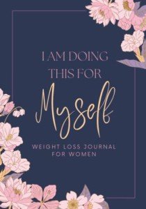 I Am Doing This For Myself: 2021 Women's Weight Loss Journal & Planner: 90-Day Food & Fitness Tracker, 7" X 10" Pink Spiral Bound Notebook