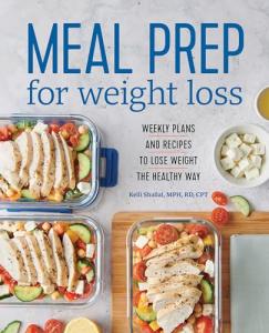 Weight Loss Meal Prep: Weekly Plans & Recipes by Shallal, Kelli