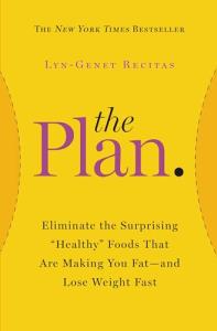 The Plan: Eliminate the Surprising "Healthy" Foods That Are Making You Fat--and Lose Weight Fast (2014)