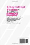 INTERMITTENT FASTING FOR SMART WOMEN OVER 50: Easy Steps To Burn Fat And Lose Weight, Increase Energy And Regulate Metabolism With A 28-Day Eating Plan +155 Recipes (90 inside +65 downloadable)