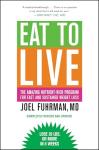 Eat to Live: The Amazing Nutrient-Rich Program for Fast and Sustained Weight Loss, Revised Edition