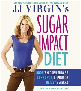 By J.J. Virgin JJ Virgin's Sugar Impact Diet: Drop 7 Hidden Sugars, Lose Up to 10 Pounds in Just 2 Weeks (1 Com/Cdr) [Audio CD]