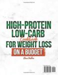 High-Protein Low-Carb Cookbook for Weight Loss On A Budget: Boost Energy, Lose Fat & Build Lean Muscle With Fast Recipes & a Flexible, Sustainable Meal Plan Without Tasteless Food or Rigid Diet Plans