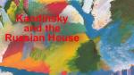 Kandinsky and the Russian House