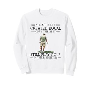 Best Men Play Golf Eighties Funny Golfer Golfing Sweatshirt