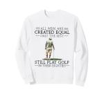 Best Men Play Golf Eighties Funny Golfer Golfing Sweatshirt
