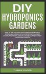 Build Your Own Hydroponic Garden: A Complete Guide