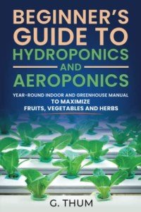 Hydroponics and Aeroponics Guide for Beginners