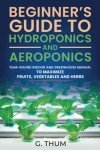 Hydroponics and Aeroponics Guide for Beginners